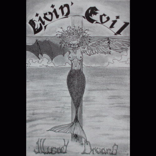 Livin'Evil : Illusory Dreams Livin'Evil : Illusory Dreams